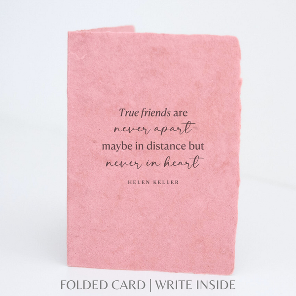 True Friends are Never Apart | Friendship Greeting Card: Flat A2 Greeting Card. Blank on Back.