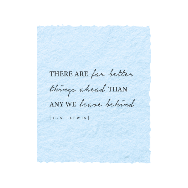 Better things ahead -C.S. Lewis | Sympathy Greeting Card: Flat A2 Greeting Card. Blank on Back.